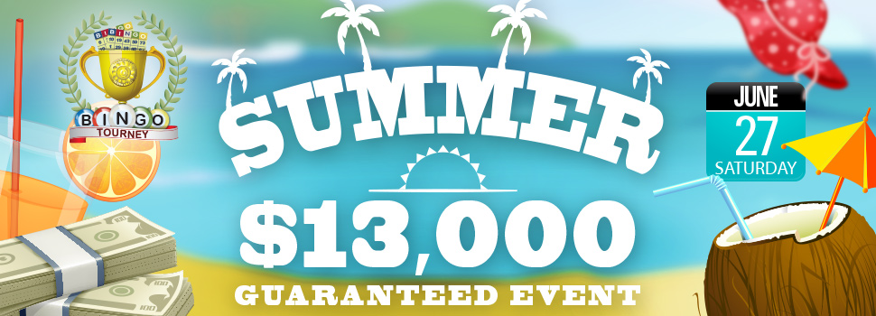 Summer $13,000 Guaranteed Event